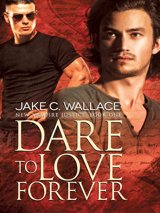 Title details for Dare to Love Forever by Jake C. Wallace - Available